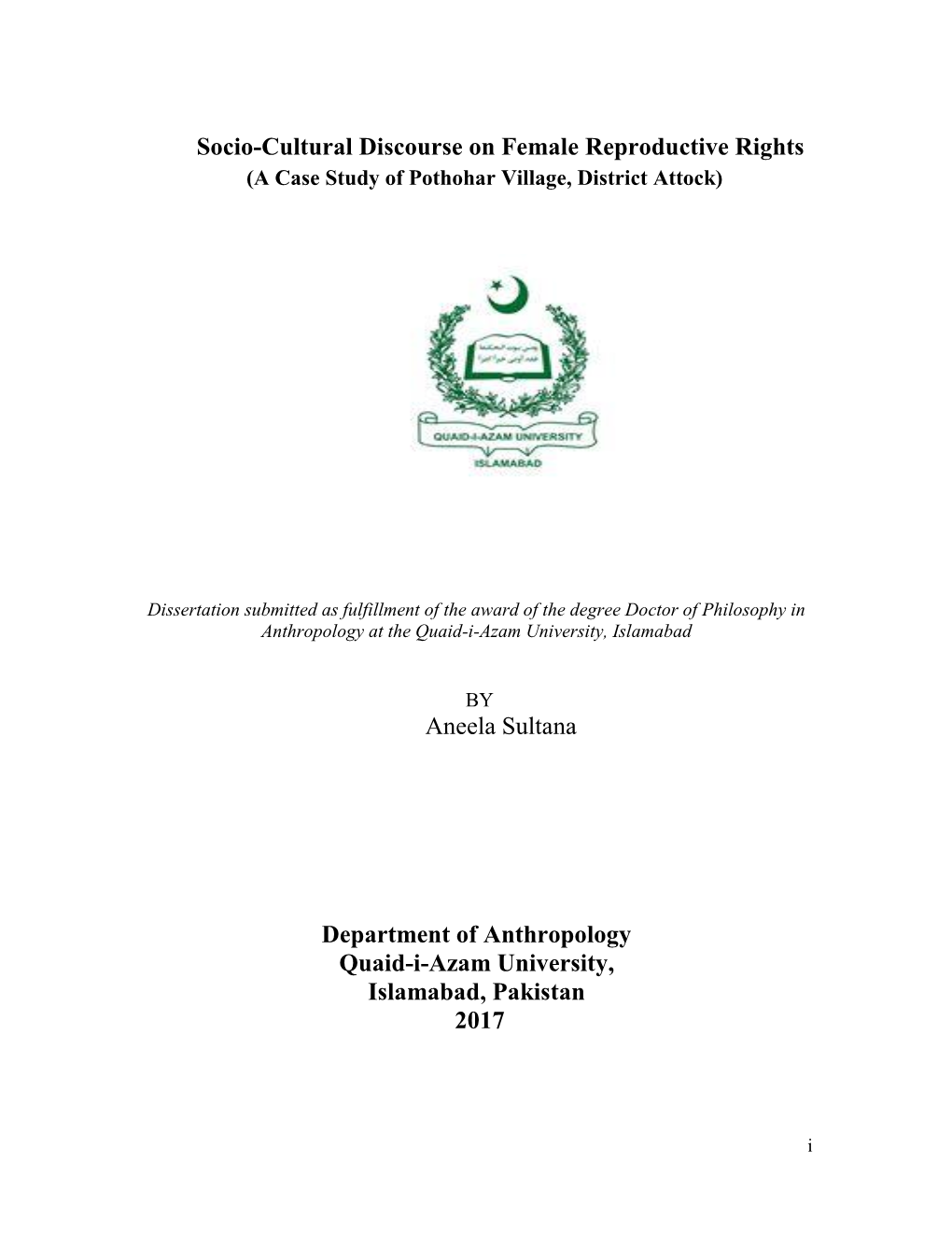 Socio-Cultural Discourse on Female Reproductive Rights Aneela Sultana Department of Anthropology Quaid-I-Azam University, Islam