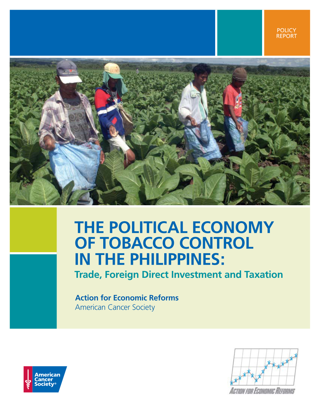 THE POLITICAL ECONOMY of TOBACCO CONTROL in the PHILIPPINES: Trade, Foreign Direct Investment and Taxation