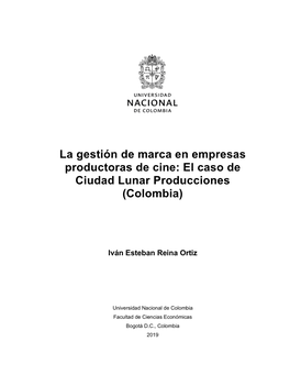 La Gestión De Marca En Empresas Productoras De Cine: El Caso De Ciudad Lunar Producciones (Colombia)