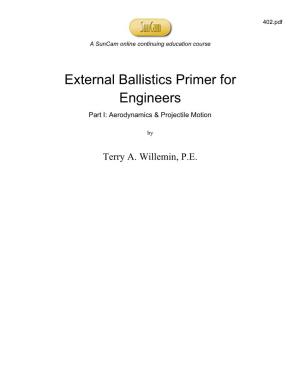 External Ballistics Primer for Engineers Part I: Aerodynamics & Projectile Motion