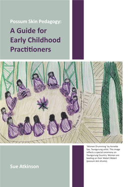Possum Skin Pedagogy: a Guide for Early Childhood Practitioners