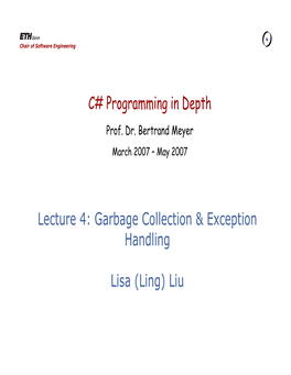 C# Programming in Depth Lecture 4: Garbage Collection & Exception