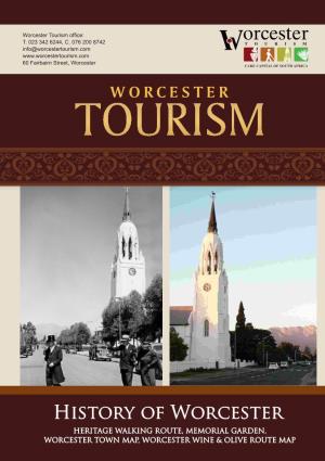 History of Worcester HERITAGE WALKING ROUTE, MEMORIAL GARDEN, WORCESTER TOWN MAP, WORCESTER WINE & OLIVE ROUTE MAP INDEX