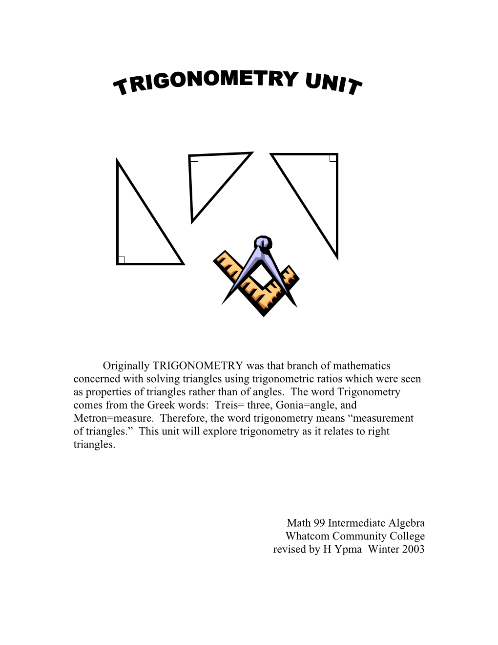 Originally TRIGONOMETRY Was That Branch of Mathematics Concerned