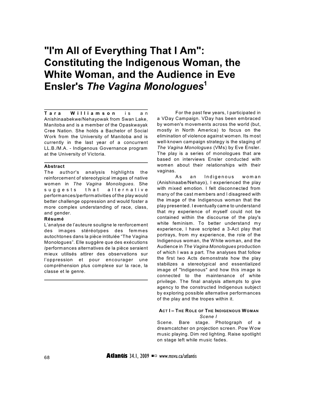 Constituting the Indigenous Woman, the White Woman, and the Audience in Eve Ensler's the Vagina Monologues1