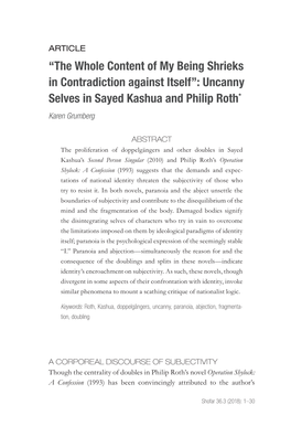 The Whole Content of My Being Shrieks in Contradiction Against Itself”: Uncanny Selves in Sayed Kashua and Philip Roth* Karen Grumberg