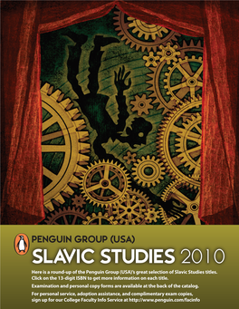 SLAVIC STUDIES 2010 Here Is a Round-Up of the Penguin Group (USA)’S Great Selection of Slavic Studies Titles