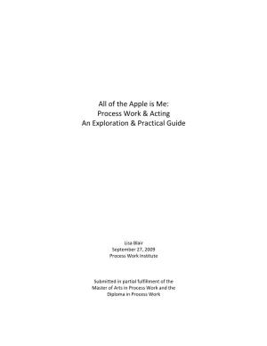 All of the Apple Is Me: Process Work & Acting an Exploration & Practical Guide