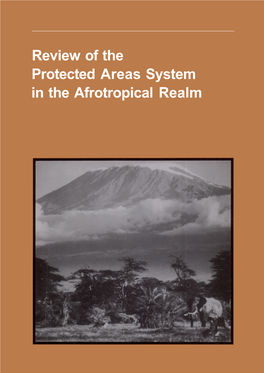 The Afrotropical Realm REVIEW of the PROTECTED AREAS SYSTEM in the AFROTROPICAL REALM