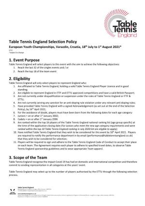 Table Tennis England Selection Policy 1. Event Purpose 2. Eligibility 3. Scope of the Team