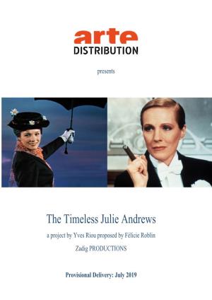 The Timeless Julie Andrews a Project by Yves Riou Proposed by Félicie Roblin Zadig PRODUCTIONS