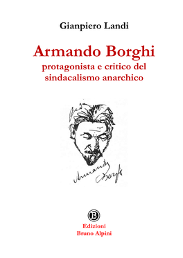 Armando Borghi Protagonista E Critico Del Sindacalismo Anarchico