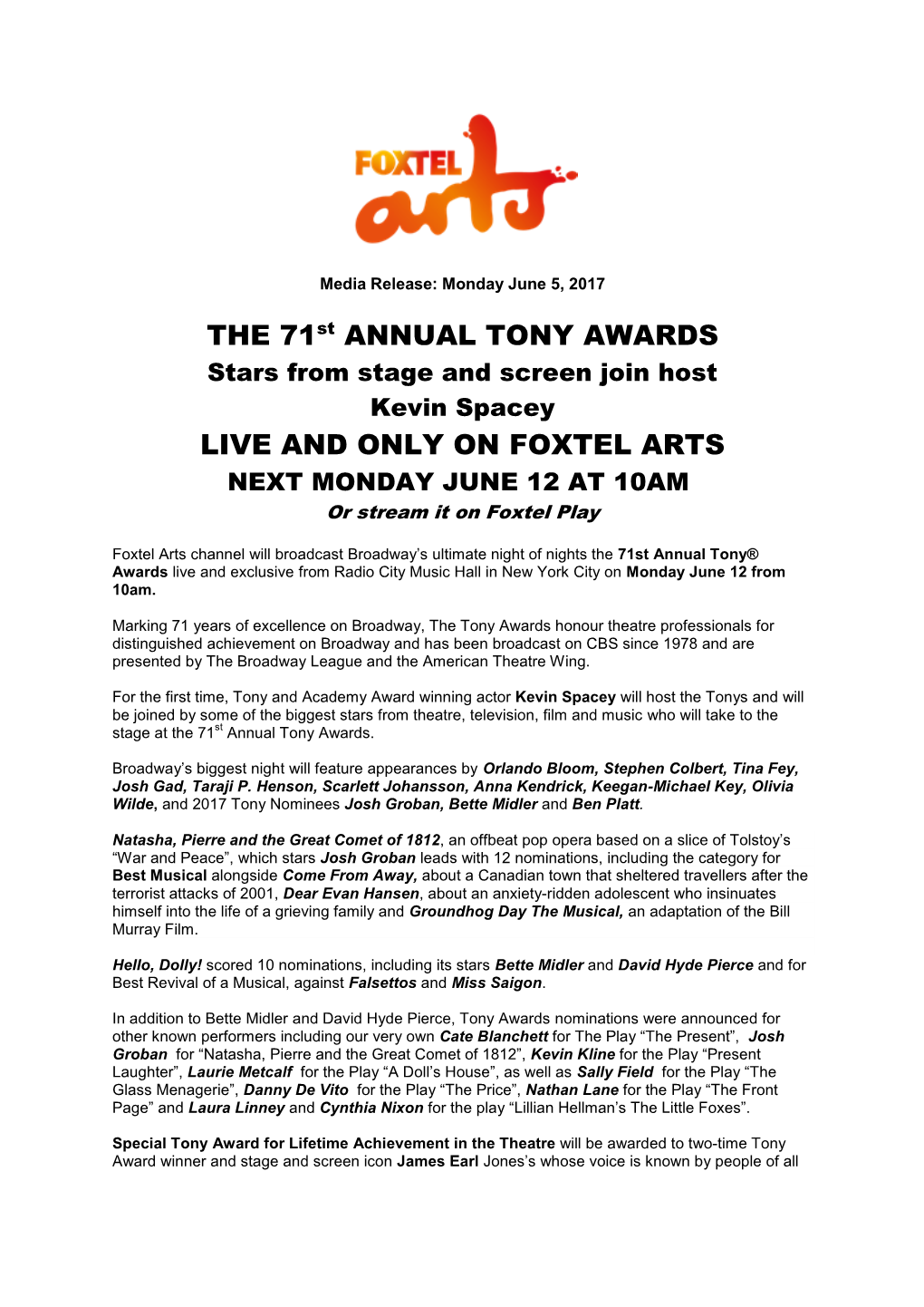 THE 71St ANNUAL TONY AWARDS LIVE and ONLY on Foxtel Arts, Monday, June 12 from 10Am AEST with a Special Encore Screening Monday June 12 at 8.30Pm AEST