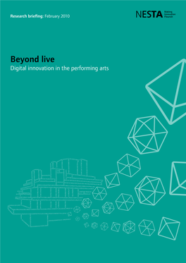 Beyond Live Digital Innovation in the Performing Arts Executive Summary