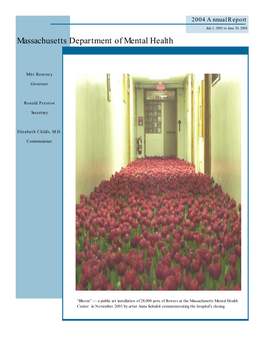 2004 Annual Report July 1, 2003 to June 30, 2004 Massachusetts Department of Mental Health