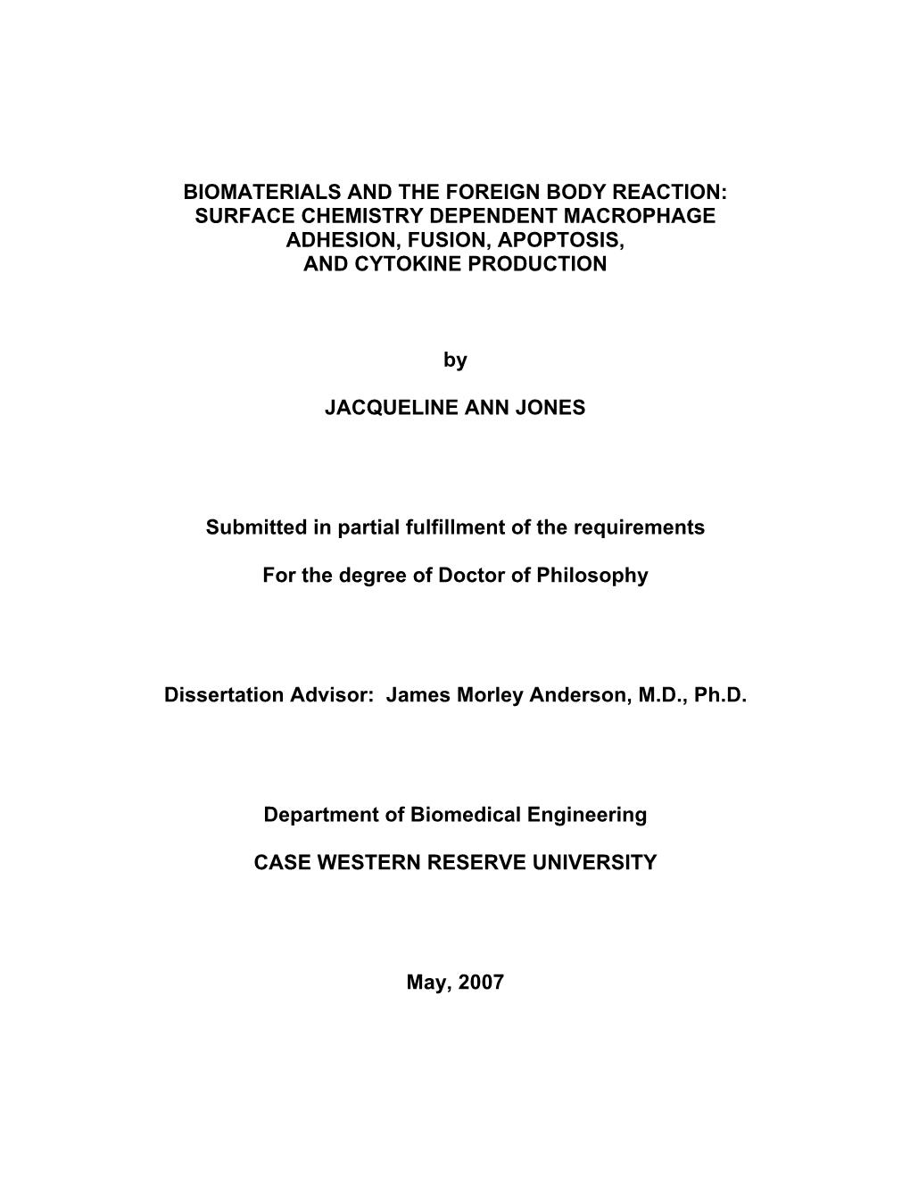 Biomaterials and the Foreign Body Reaction: Surface Chemistry Dependent Macrophage Adhesion, Fusion, Apoptosis, and Cytokine Production