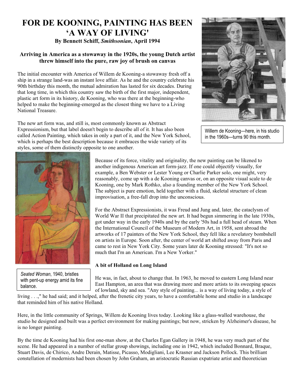 FOR DE KOONING, PAINTING HAS BEEN ‘A WAY of LIVING' by Bennett Schiff, Smithsonian, April 1994