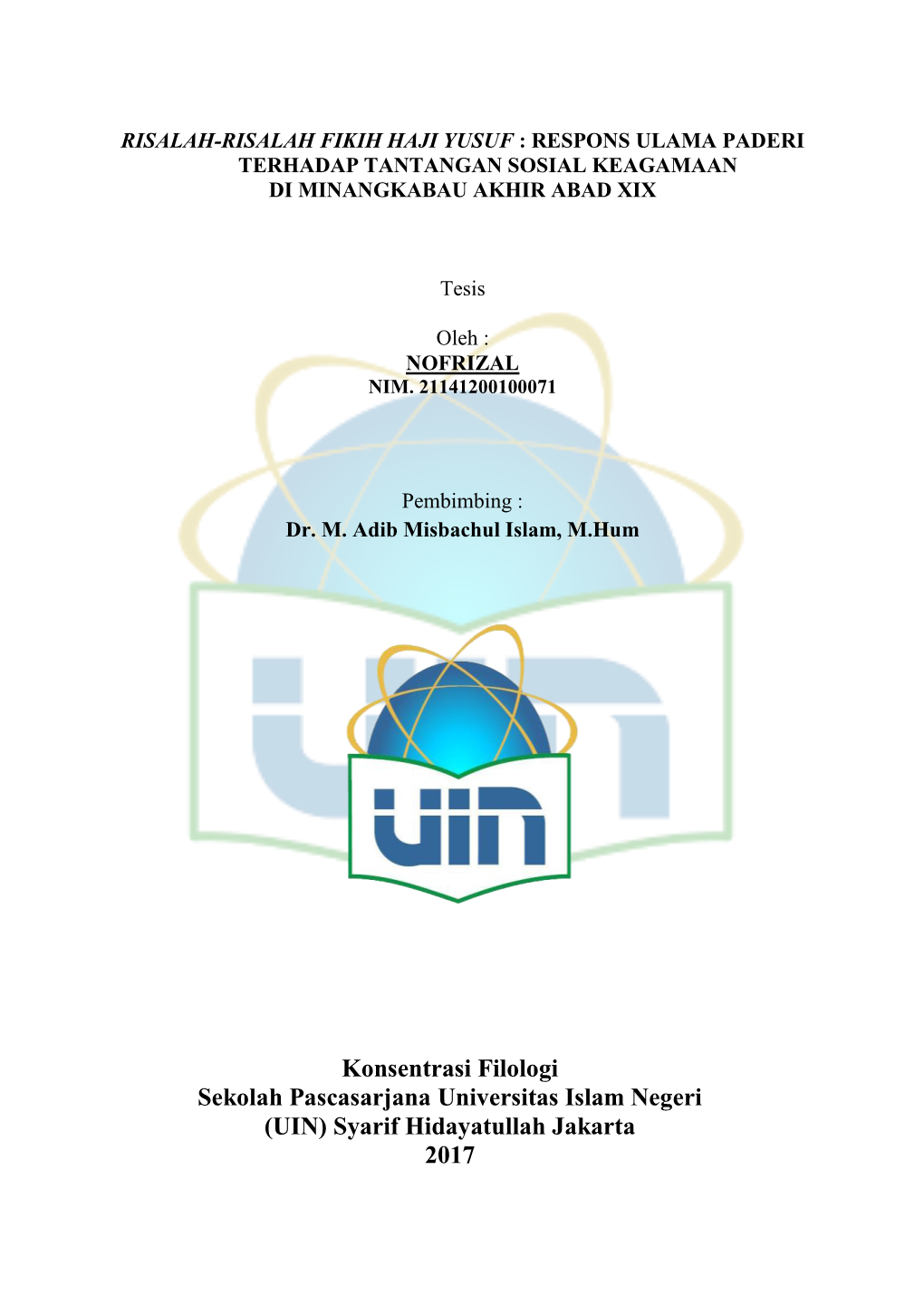 Konsentrasi Filologi Sekolah Pascasarjana Universitas Islam Negeri (UIN) Syarif Hidayatullah Jakarta 2017