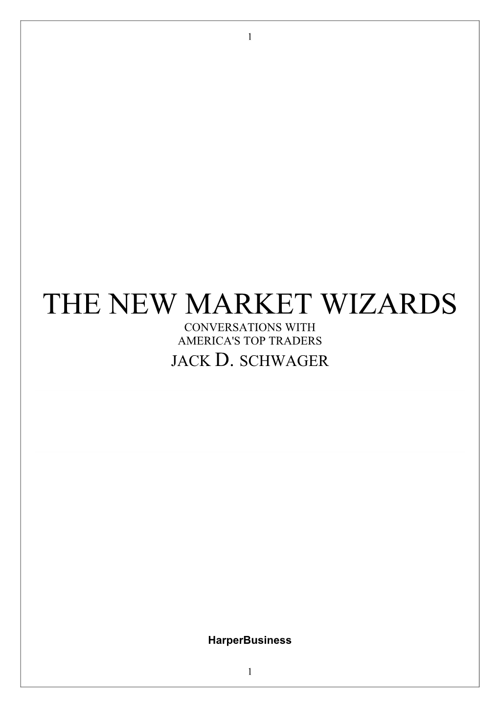 The New Market Wizards Conversations with America's Top Traders Jack D