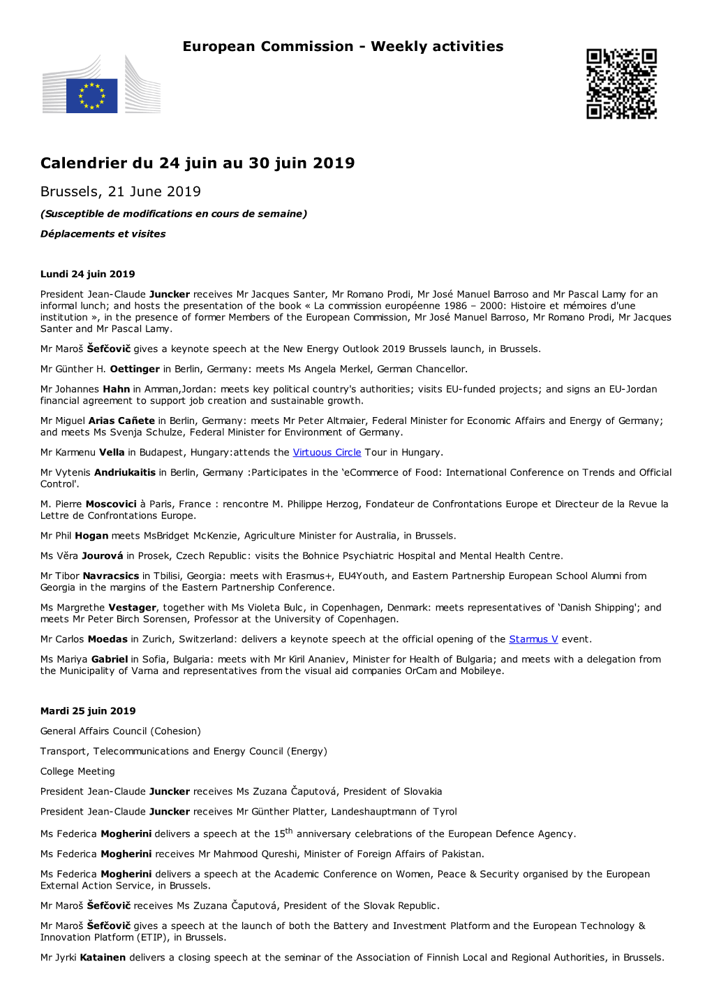 Calendrier Du 24 Juin Au 30 Juin 2019 Brussels, 21 June 2019 (Susceptible De Modifications En Cours De Semaine) Déplacements Et Visites