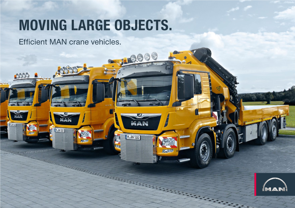MOVING LARGE OBJECTS. Efficient MAN Crane Vehicles