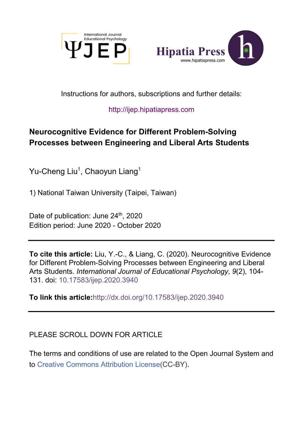 Neurocognitive Evidence for Different Problem-Solving Processes Between Engineering and Liberal Arts Students Yu-Cheng Liu1