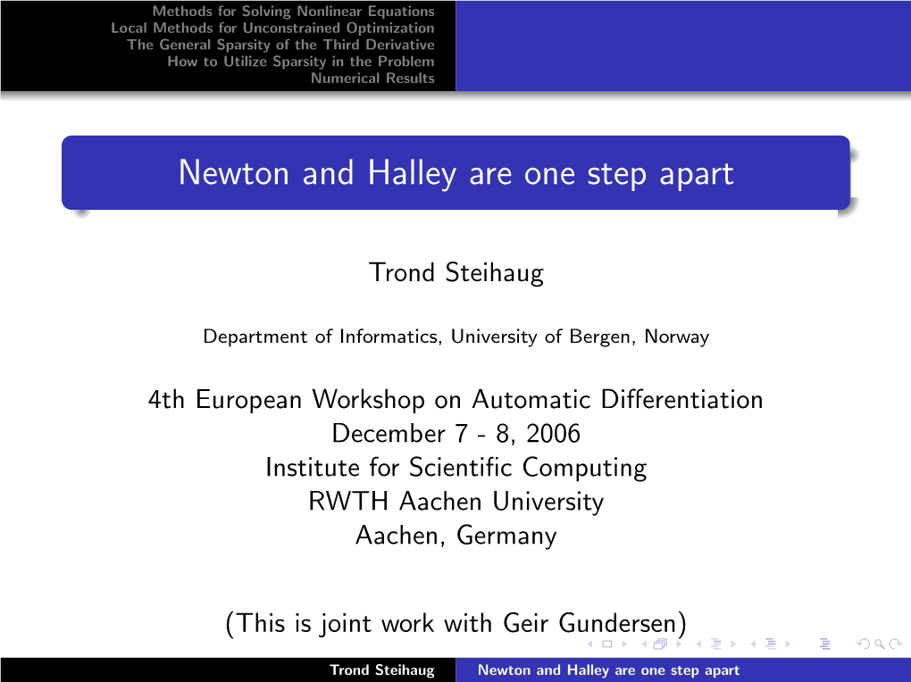 Newton and Halley Are One Step Apart