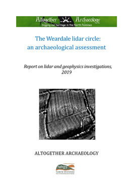 The Weardale Lidar Circle: an Archaeological Assessment