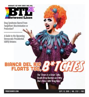 Bianca Del Rio Floats Too, B*TCHES the ‘Clown in a Gown’ Talks Death-Drop Disdain and Why She’S Done with ‘Drag Race’