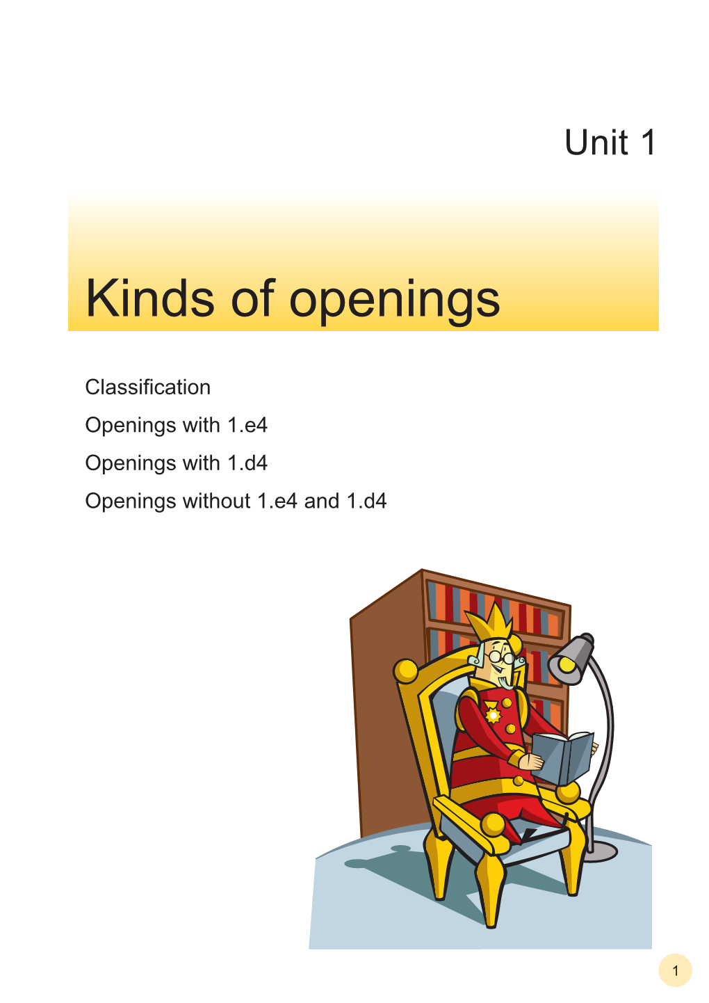 Kinds of Openings