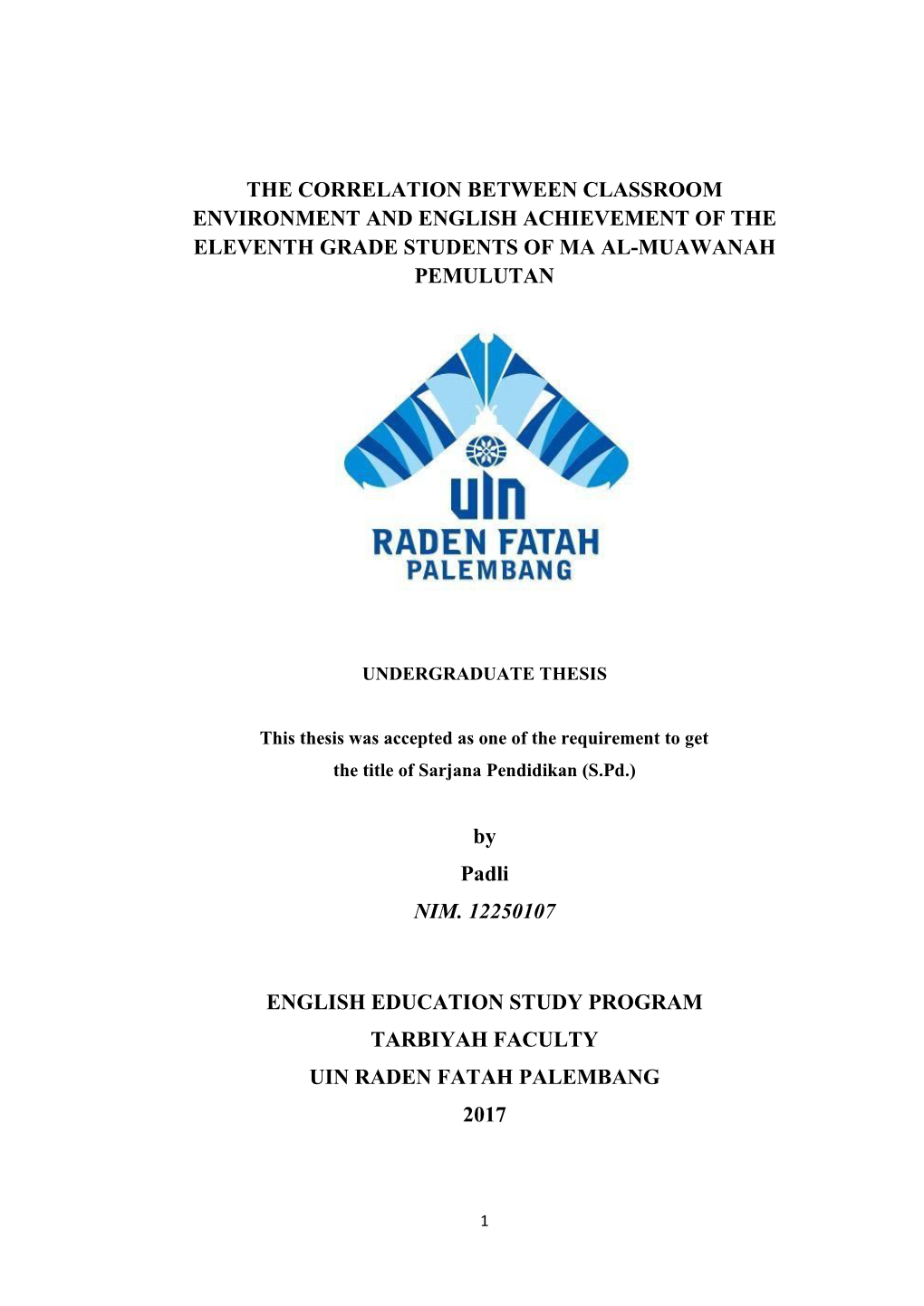 The Correlation Between Classroom Environment and English Achievement of the Eleventh Grade Students of Ma Al-Muawanah Pemulutan