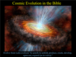 Cosmic Evolution in the Bible