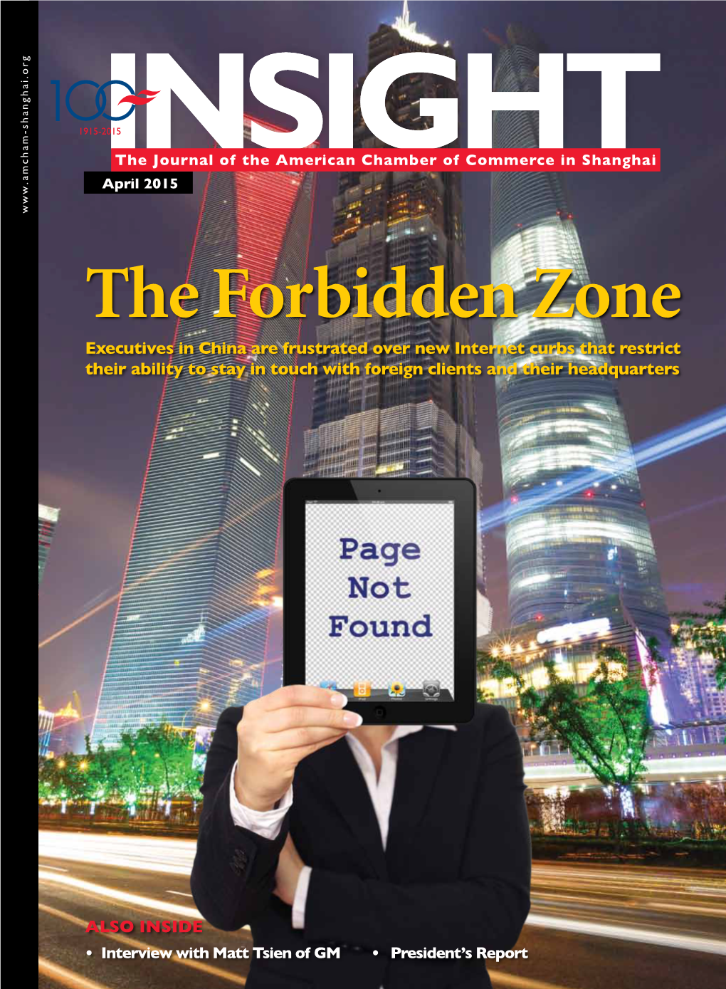 The Forbidden Zone Executives in China Are Frustrated Over New Internet Curbs That Restrict Their Ability to Stay in Touch with Foreign Clients and Their Headquarters