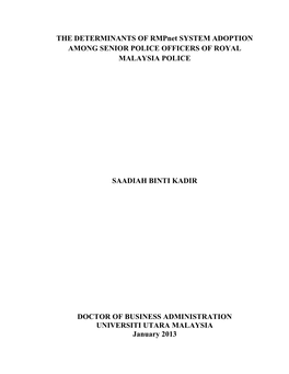 THE DETERMINANTS of Rmpnet SYSTEM ADOPTION AMONG SENIOR POLICE OFFICERS of ROYAL MALAYSIA POLICE