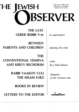 THE LATE GERER REBBE R,"YT BETWEEN PARENTS and CHILDREN the CONVENTIONAL YESHIVA and KIRUV RECHOKIM RABBI Y AAKOV Culi