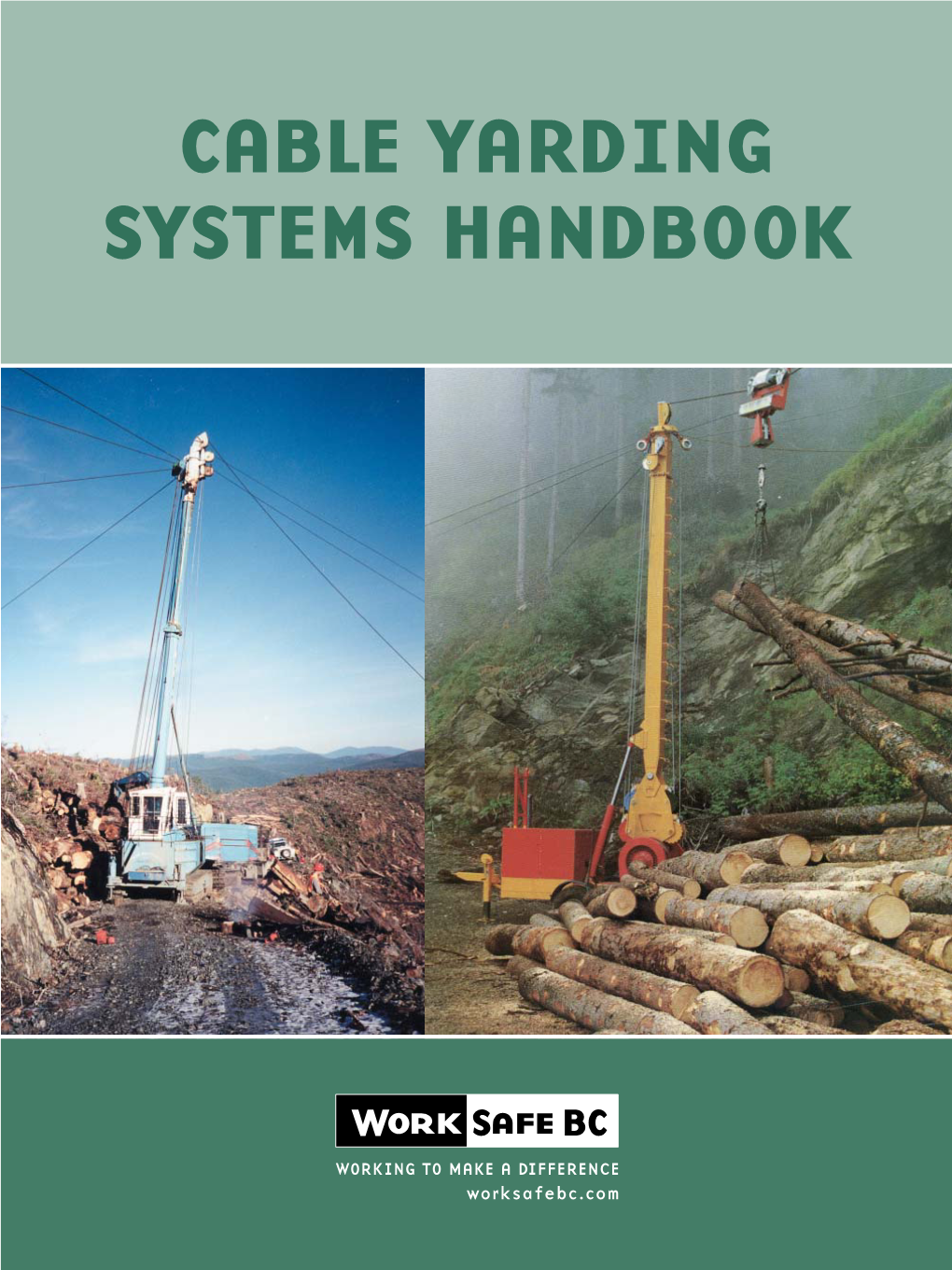 Cable Yarding Systems Handbook, BK49, Worksafebc