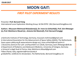 Moon Gait Pilot Experiment Brought About an Enticing Hypothesis
