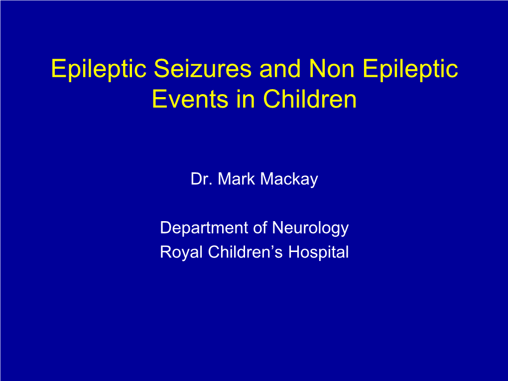 Epileptic Seizures and Non Epileptic Events in Children
