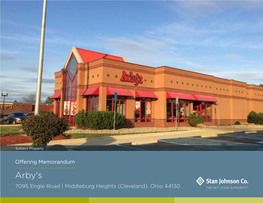Arby's 7095 Engle Road | Middleburg Heights (Cleveland), Ohio 44130 Offered Exclusively by Confidentiality and Restricted Use Agreement