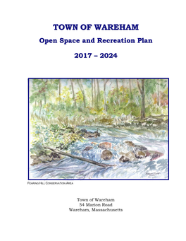 Open Space and Recreation Plan 2017 – 2024 Wareham, Massachusetts