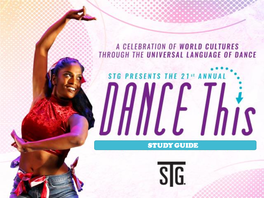 STUDY GUIDE Welcome! for Over 20 Years Now, DANCE This Brings Youth and Adult Performers Together to Share Their Culture Through the Art of Dance