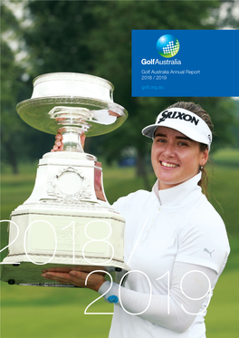 Golf Australia Annual Report 2018 / 2019 Golf.Org.Au