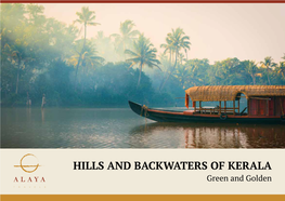 HILLS and BACKWATERS of KERALA Green and Golden Indulge and Re-Energize in South India’S Most Serene and Beautiful Landscapes