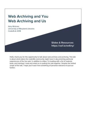 Web Archiving and You Web Archiving and Us