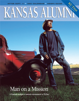 Man on a Mission a Kansan Sculpts a Nation’S Monument to D-Day TELL US ABOUT YOUR FUTURE JAYHAWK!