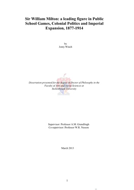 Sir William Milton: a Leading Figure in Public School Games, Colonial Politics and Imperial Expansion, 1877-1914