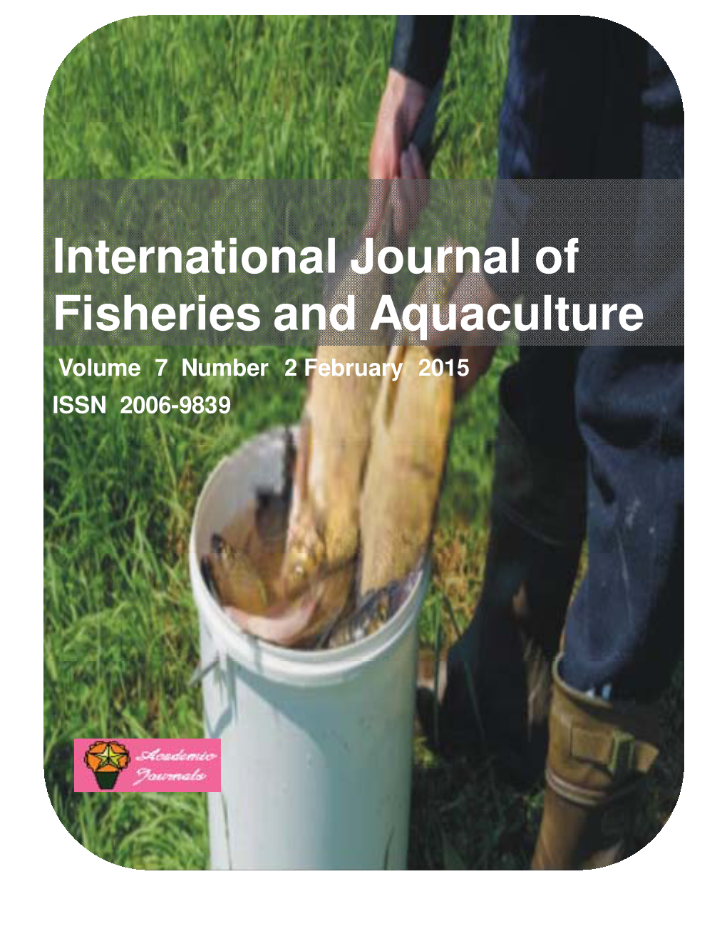 International Journal of Fisheries and Aquaculture Volume 7 Number 2 February 2015 ISSN 2006-9839
