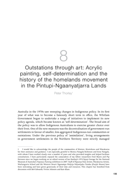 Outstations Through Art: Acrylic Painting, Self‑Determination and the History of the Homelands Movement in the Pintupi‑Ngaanyatjarra Lands Peter Thorley1