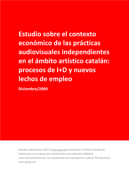 Estudio Sobre El Contexto Económico De Las Prácticas Audiovisuales Independientes En El Ámbito Artístico Catalán