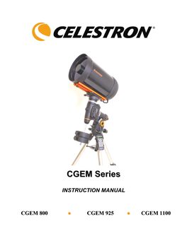 CGEM Series Telescope! the CGEM Series Is Made of the Highest Quality Materials to Ensure Stability and Durability